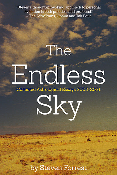 The Endless Sky: Collected Astrological Essays 2002-2021