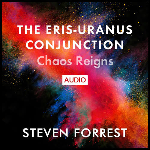 The Eris-Uranus Conjunction: Chaos Reigns