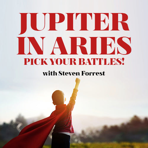 Jupiter in Aries - Pick Your Battles!