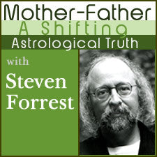 Mother-Father A Shifting Astrological Truth