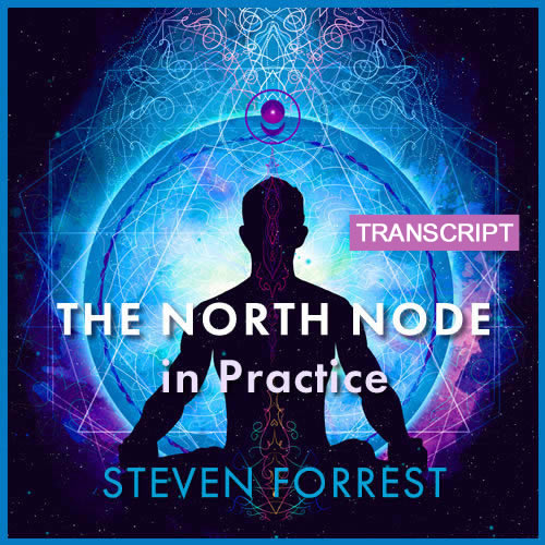 Transcript: The North Node in Practice
