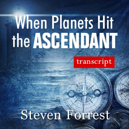 When Planets Hit the Ascendant Transcript