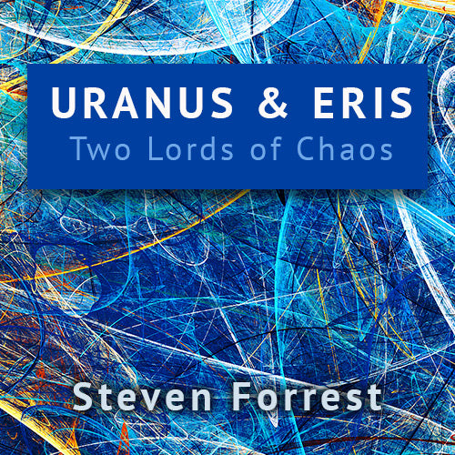 Eris and Uranus - Two Lords of Chaos